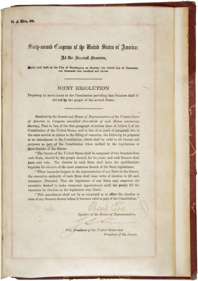 The 17th Amendment to the U.S. Constitution, Passed by Congress May 13, 1912, and ratified April 8, 1913, it modified Article I, section 3, of the Constitution by allowing voters to cast direct votes for U.S. Senators. Prior to its passage, Senators were chosen by state legislatures.  From the National Archives' historical documents. Click on the image for larger view.