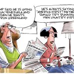 Trump wants to run Venezuela by Dave Whamond, Canada, PoliticalCartoons.com