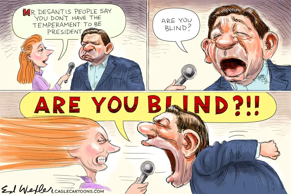 Desantis Are You Blind by Ed Wexler, CagleCartoons.com