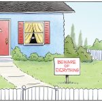 Beware of Everything by Christopher Weyant, CagleCartoons.com