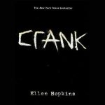 Another one on the ban list: Ellen Hopkins's "Crank," the first in a trilogy by Hopkins, fictionalizing her daughter's drug addiction.