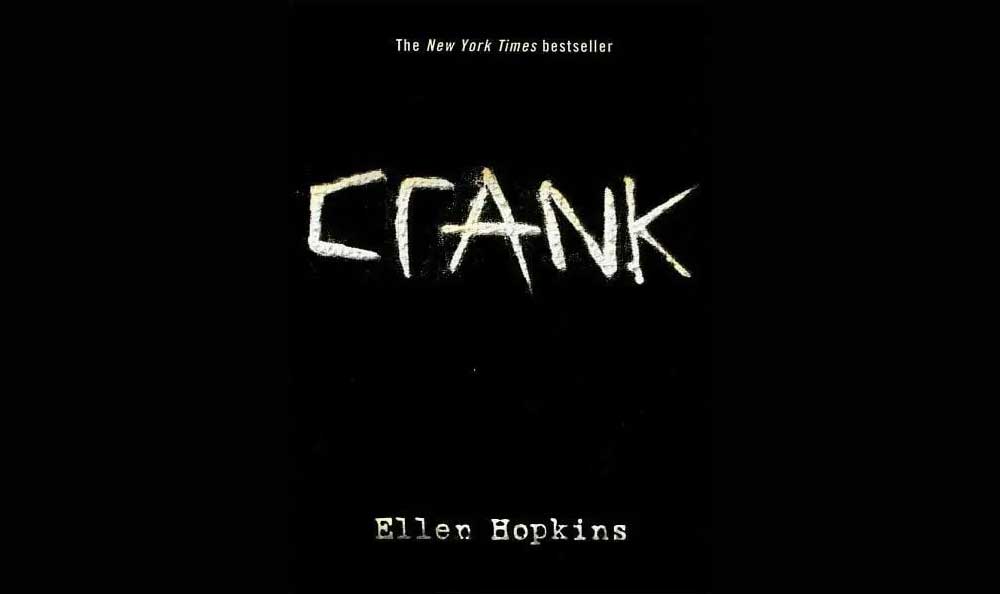 Another one on the ban list: Ellen Hopkins's "Crank," the first in a trilogy by Hopkins, fictionalizing her daughter's drug addiction. 