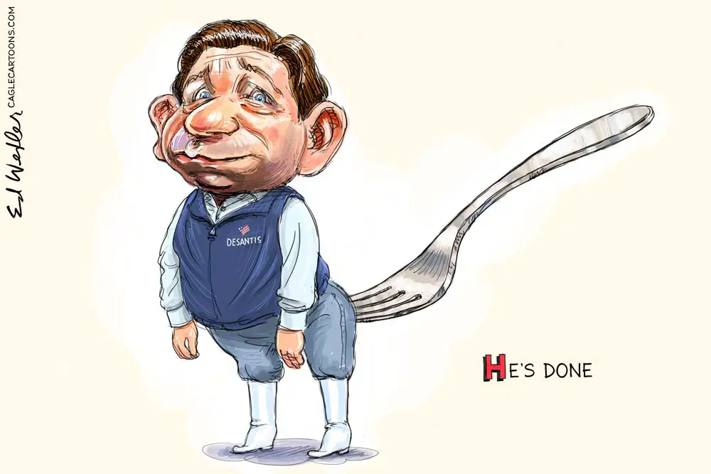 Desantis Stick A Fork He’s Done by Ed Wexler, CagleCartoons.com