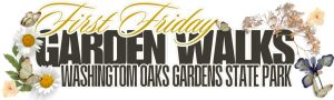 First Friday Garden Walks at Washington Oaks Gardens State Park