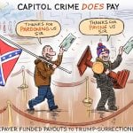 Capitol Crime Does Pay for J6 Looters_sig by Ed Wexler, CagleCartoons.com