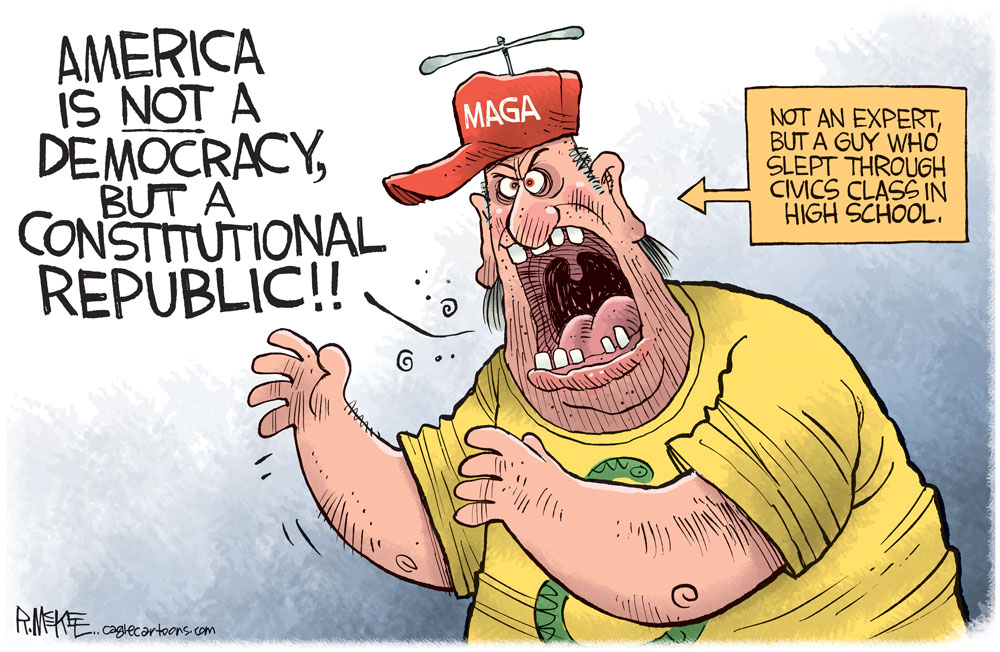 Not a Democracy MAGA by Rick McKee, CagleCartoons.com