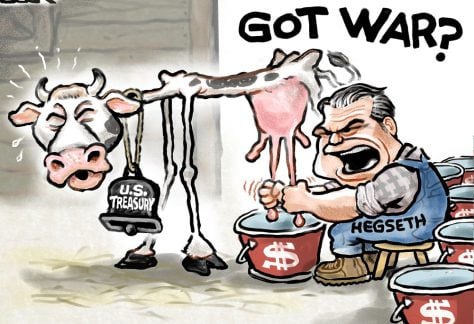 Pete Hegseth Milking the U.S. Treasury for War Funding by Steve Sack, Cagle.com/sack
