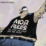 Mob rules the new blind justice by Rivers, CagleCartoons.com