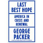 George Packer isn;t thrilled about living in any of the four Americas he describes and deconstructs in Last Best Hope, his latest book, published by Farrar, Straus and Giroux in June.