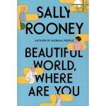 Sally Rooney's "Beautiful World, Where Are You," published in September by Farrar, Straus and Giroux, is the Irish writer's third novel.