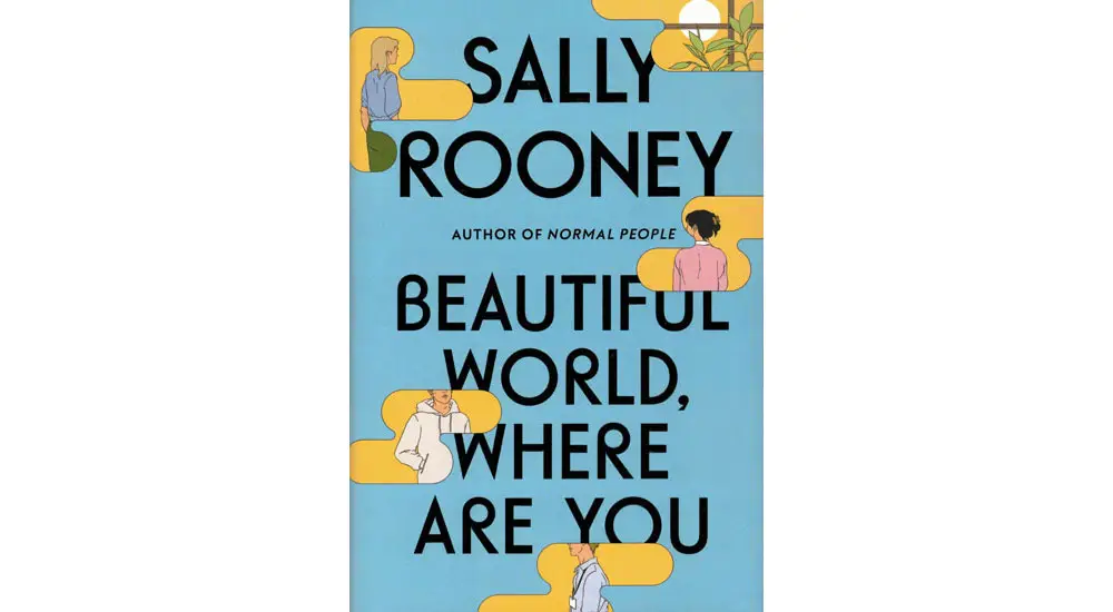 Sally Rooney's "Beautiful World, Where Are You," published in September by Farrar, Straus and Giroux, is the Irish writer's third novel. 