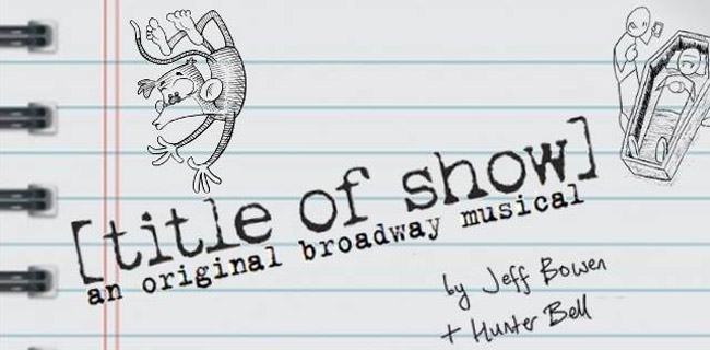 '[Title of Show],' the musical, opens at Palm Coast's City bRepertory Theatre tonight. See details below.