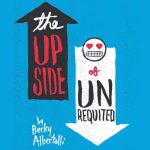 The Upside of Unrequited is Becky Albertalli's second novel. ban list