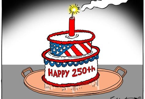 America's 250th Birthday by Bob Englehart, PoliticalCartoons.com